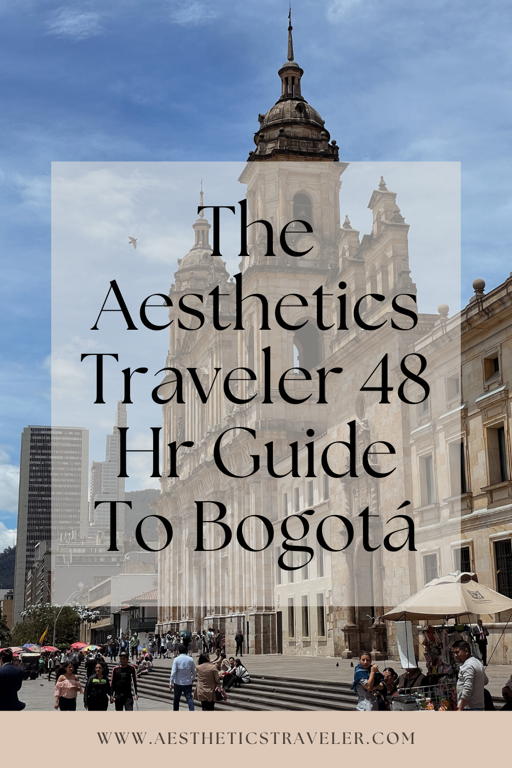 Aesthetics Traveler 48 Hour Guide To Bogotá, Colombia | www.aestheticstraveler.com Luxury Travel & Lifestyle Editorial