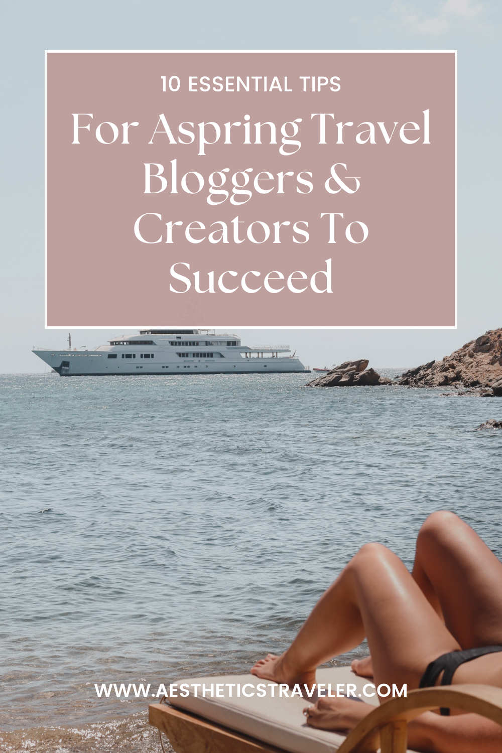 10 Essential Tips for Aspiring Travel Bloggers & Creators | www.aestheticstraveler.com Your go-to resource for travel blogging tips and tricks from a 10-year travel blogger and influencer marketing professional IG: @aestheticstraveler_